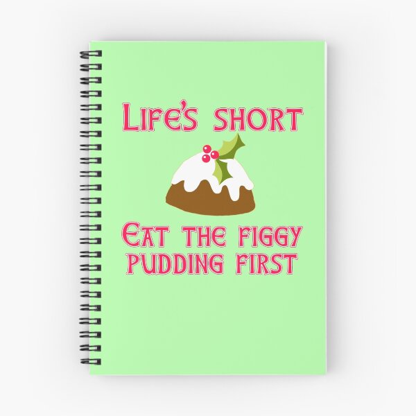 Item preview, Life's Short, Eat the Figgy Pudding First designed and sold by Greenbaby.