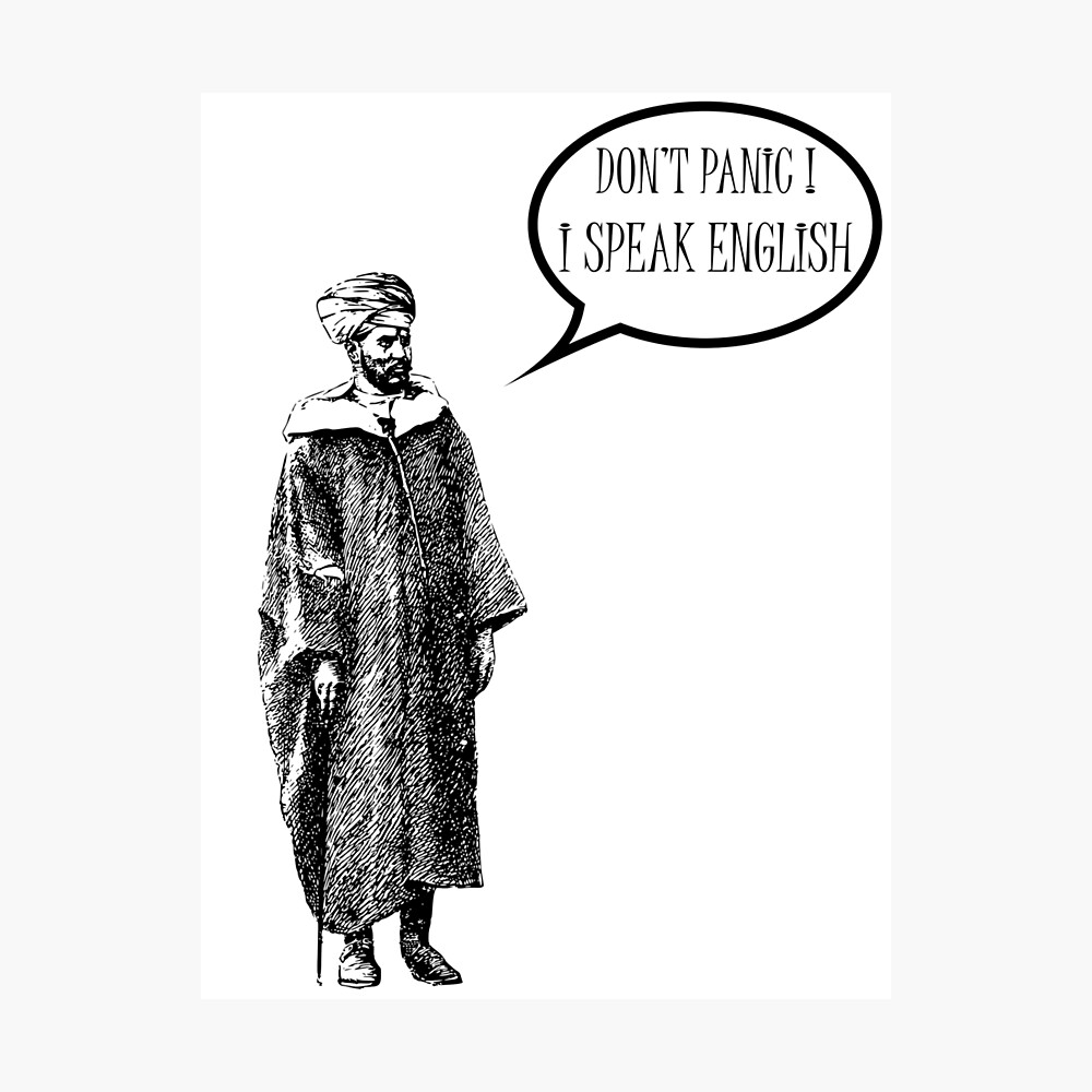 Moroccan Bedouin Says Don T Panic I Speak English Poster By Jeblidesign Redbubble