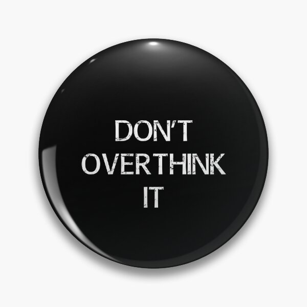Item preview, Don't overthink it designed and sold by Brian Kroijer.