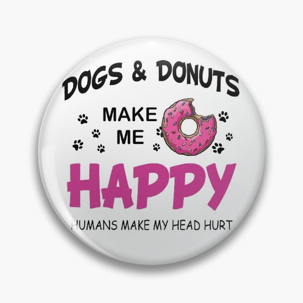 Item preview, Dog and  donut dunkin food make me happy gift for fans and lovers designed and sold by DorisRobert31.