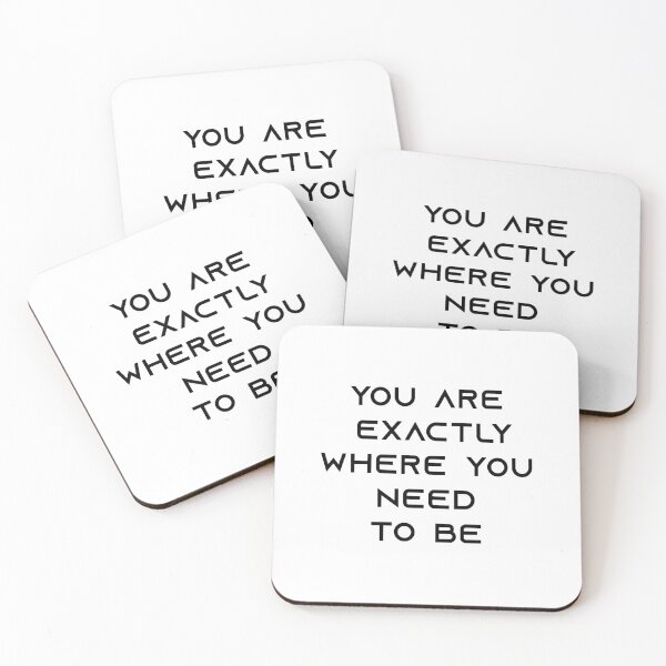Item preview,  You are exactly where you need to be designed and sold by Hakimy Design.