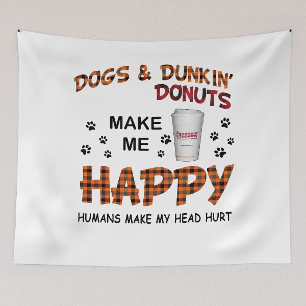 Item preview,  to be a donut dunkin food and dogs make me happy gift for fans and lovers designed and sold by DorisRobert31.