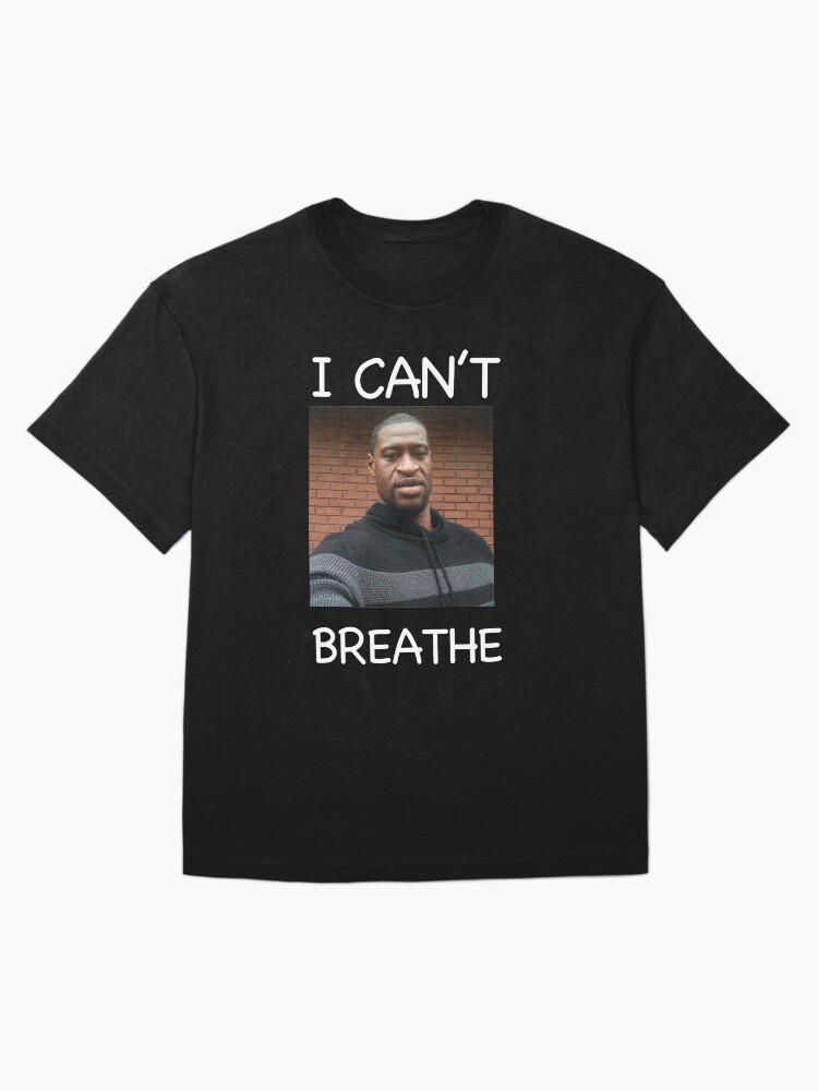  I CANT BREATH  Oversized T-Shirt