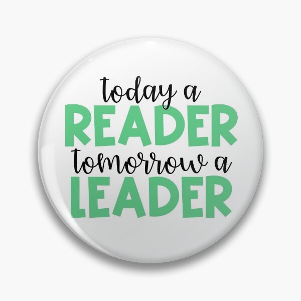 Item preview, Today a Reader, Tomorrow a Leader designed and sold by Julia Masur.