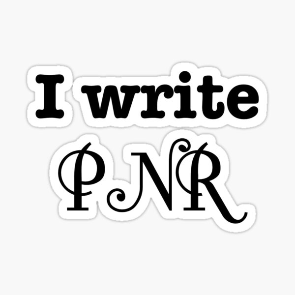 I Write PNR Sticker