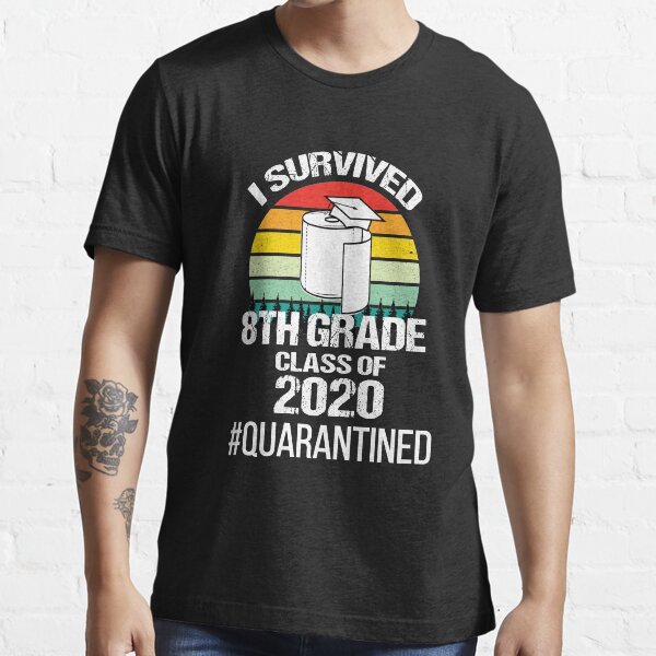 8th grade best sale 2020 quarantine shirt