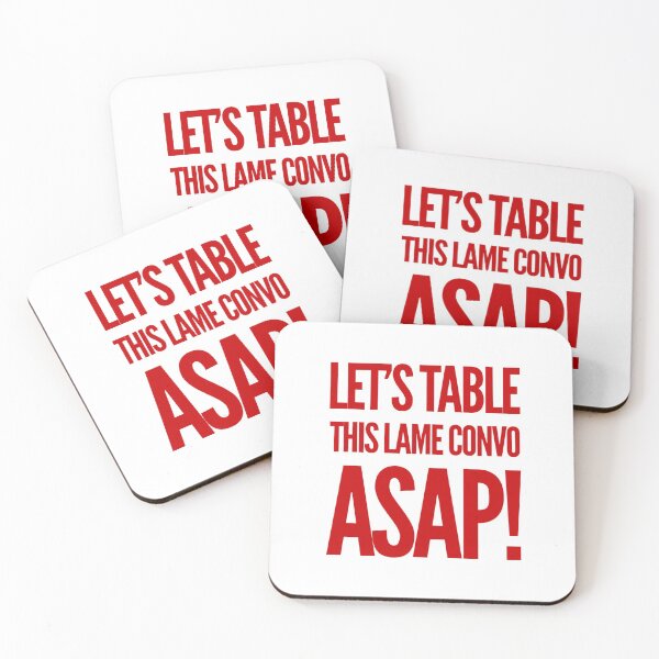 Item preview, Let's Table This Lame Convo ASAP! designed and sold by OfferHeat.