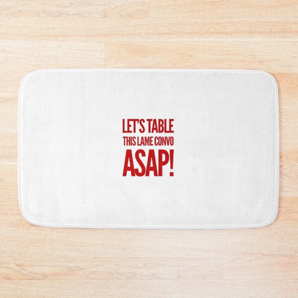 Item preview, Let's Table This Lame Convo ASAP! designed and sold by OfferHeat.