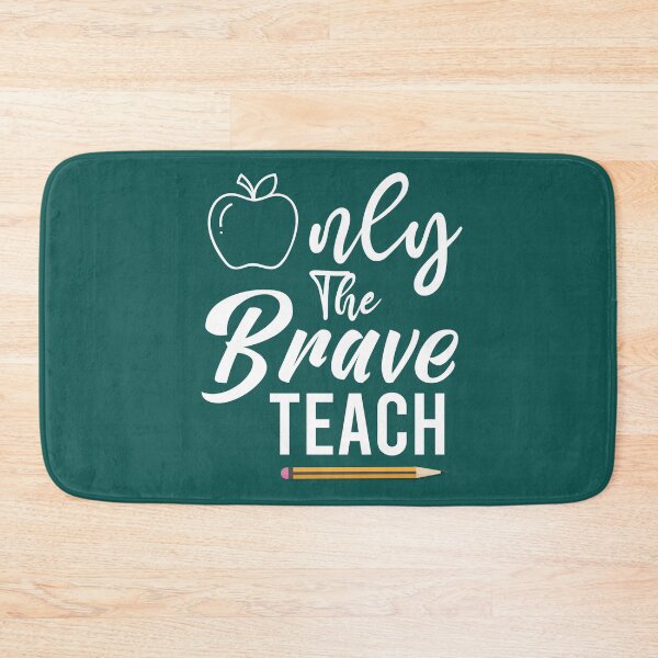 Item preview, Only The Brave Teach, Funny Teacher ,  Teacher ,Back to School , Teacher Gifts, Teacher Appreciation designed and sold by Naufaal.
