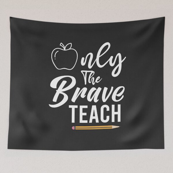 Item preview, Only The Brave Teach, Funny Teacher ,  Teacher ,Back to School , Teacher Gifts, Teacher Appreciation designed and sold by Naufaal.