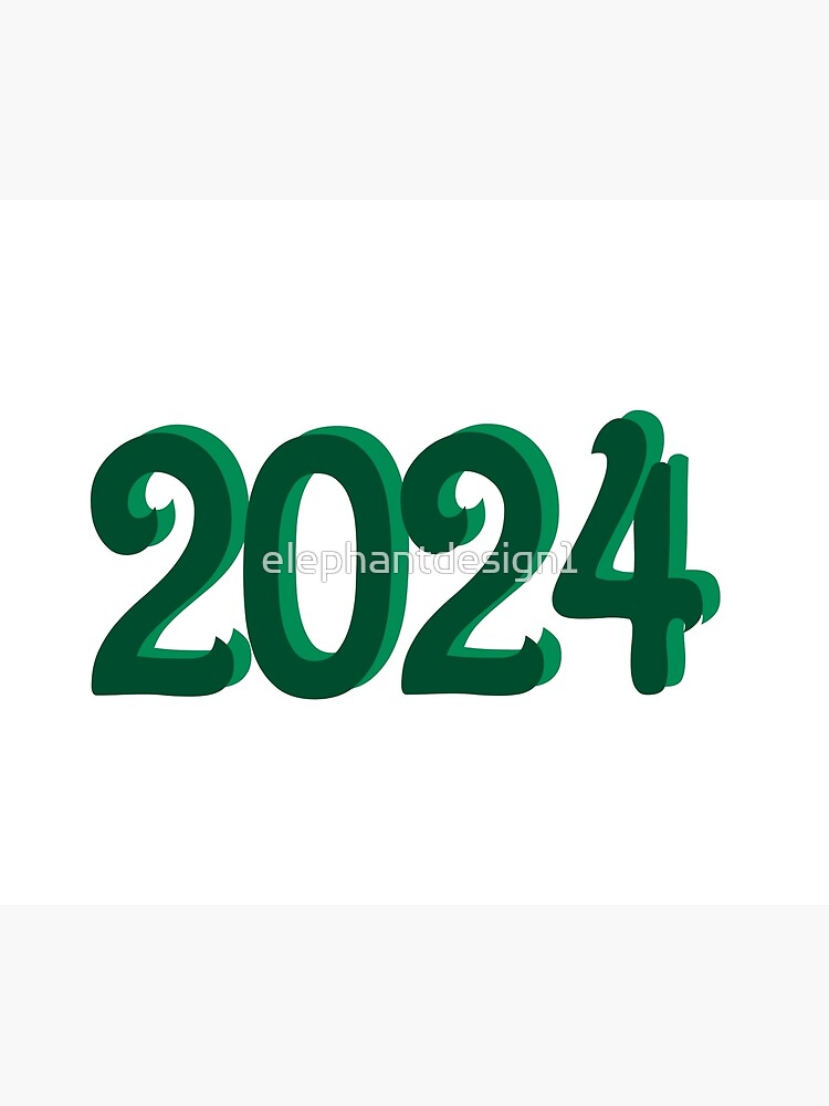 "Dark Green Class of 2024" Poster by elephantdesign1 Redbubble