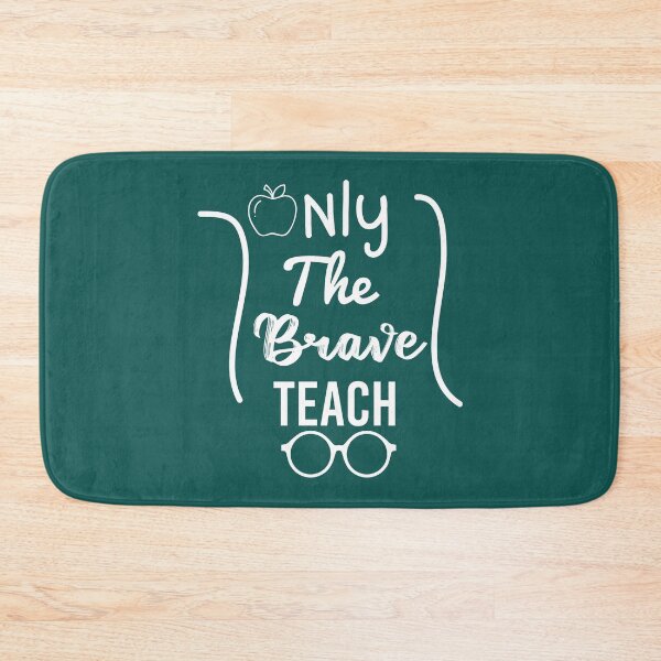 Item preview, Only The Brave Teach, Funny Teacher ,  Teacher ,Back to School , Teacher Gifts, Teacher Appreciation designed and sold by Naufaal.