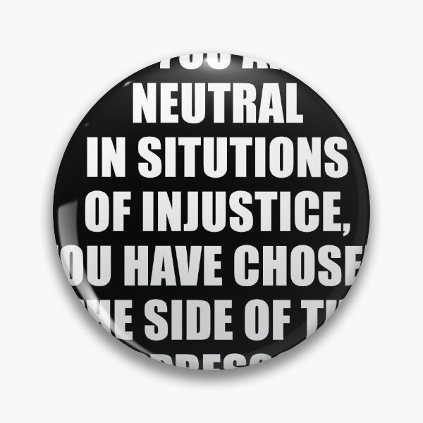 Item preview, if you are neutral in situations of injustice designed and sold by WESTURNE LTD.