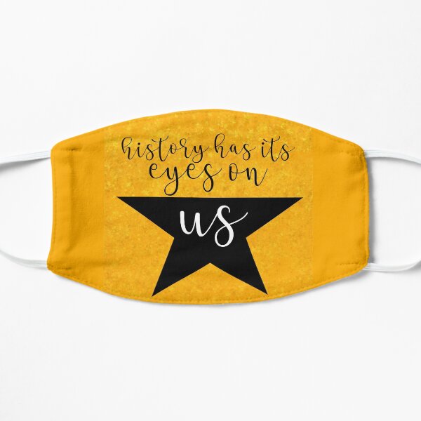 History Has Its Eyes On Us Flat Mask
