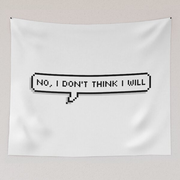 Item preview, I Don't Think I Will Pixel Speech Bubble designed and sold by Lemon  Merch.