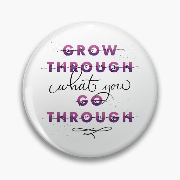 Item preview, Grow Through what you Go Through designed and sold by MaddysArts.