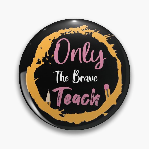 Item preview, Only The Brave Teach, Funny Teacher ,  Teacher ,Back to School , Teacher Gifts, Teacher Appreciation designed and sold by Naufaal.