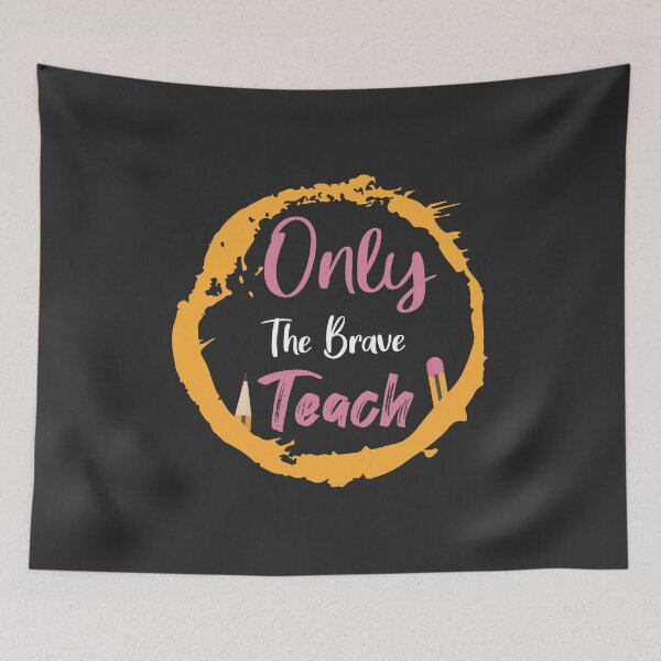 Item preview, Only The Brave Teach, Funny Teacher ,  Teacher ,Back to School , Teacher Gifts, Teacher Appreciation designed and sold by Naufaal.