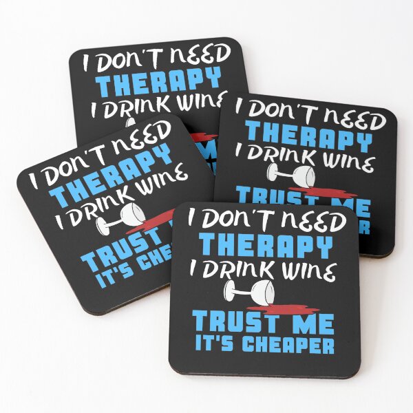 Item preview, I Don't Need Therapy I Drink Wine Trust Me It's Cheaper designed and sold by juniperdesign.