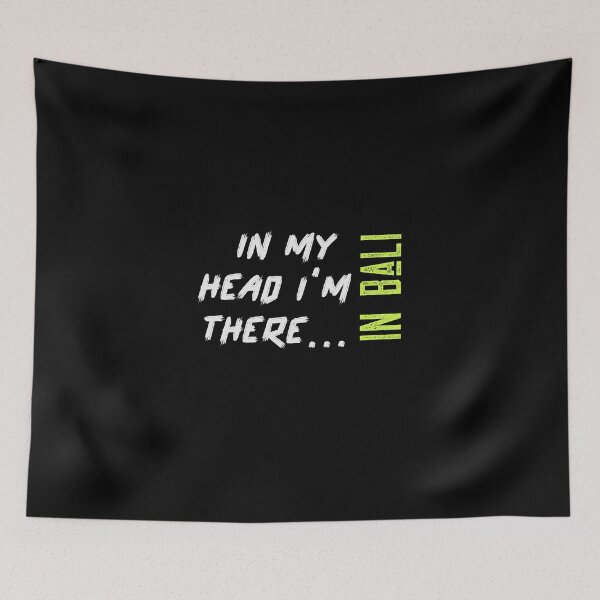 Item preview, In My Head...in Bali. 2020 Lockdown designed and sold by shirtdan.