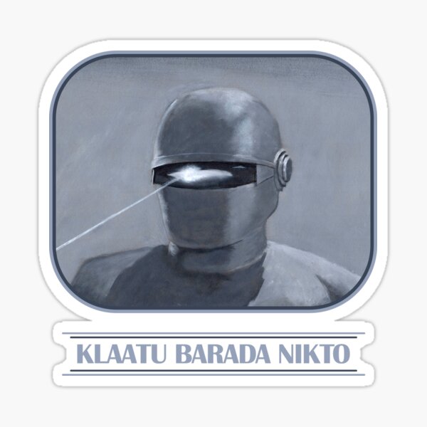 Item preview, Klaatu Barada Nikto designed and sold by Ian  Oz.