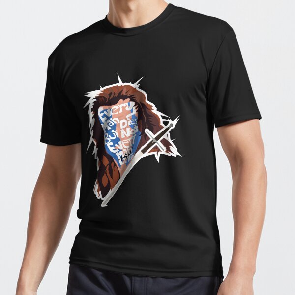 Every Man Dies But Not Every Man Lives Active T-Shirt