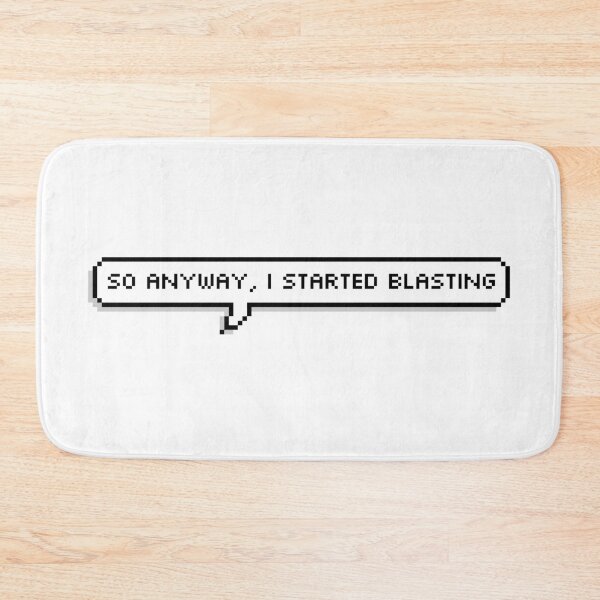 Item preview, So Anyway, I Started Blasting Pixel Speech Bubble designed and sold by Lemon  Merch.