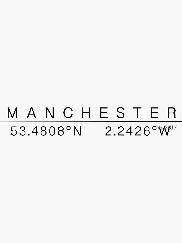 "Manchester England gps coordinates sticker" Sticker by emk817 Redbubble