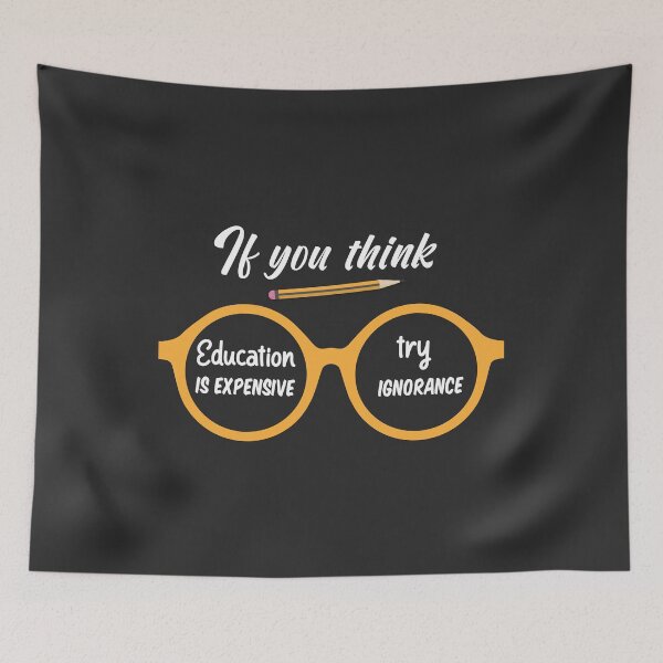 Item preview, If You Think Education Is Expensive Try Ignorance , Funny Teacher , Teacher , Gift for Teacher designed and sold by Naufaal.