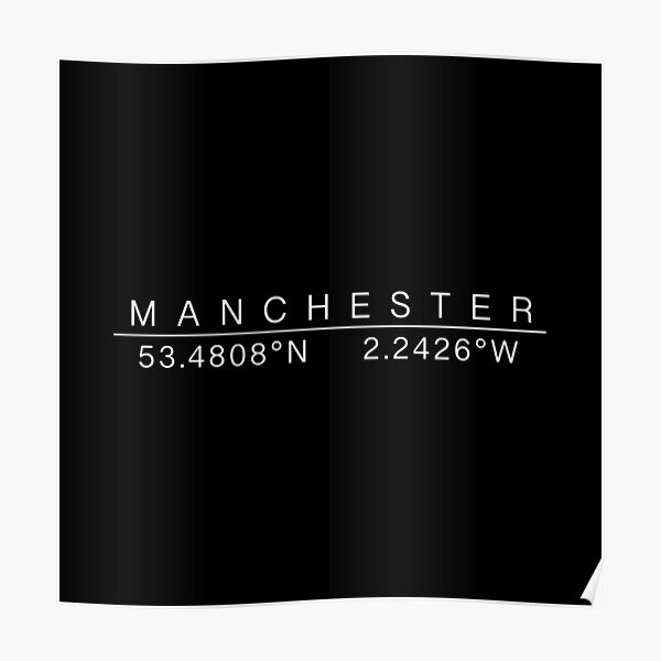 " Manchester England gps coordinates sticker" Poster by emk817 Redbubble