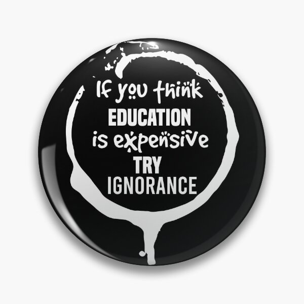 Item preview, If You Think Education Is Expensive Try Ignorance , Funny Teacher , Teacher , Gift for Teacher designed and sold by Naufaal.