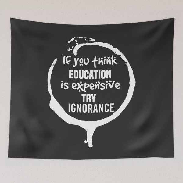 Item preview, If You Think Education Is Expensive Try Ignorance , Funny Teacher , Teacher , Gift for Teacher designed and sold by Naufaal.
