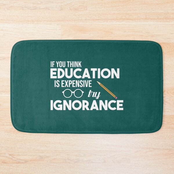 Item preview, If You Think Education Is Expensive Try Ignorance , Funny Teacher , Teacher , Gift for Teacher designed and sold by Naufaal.