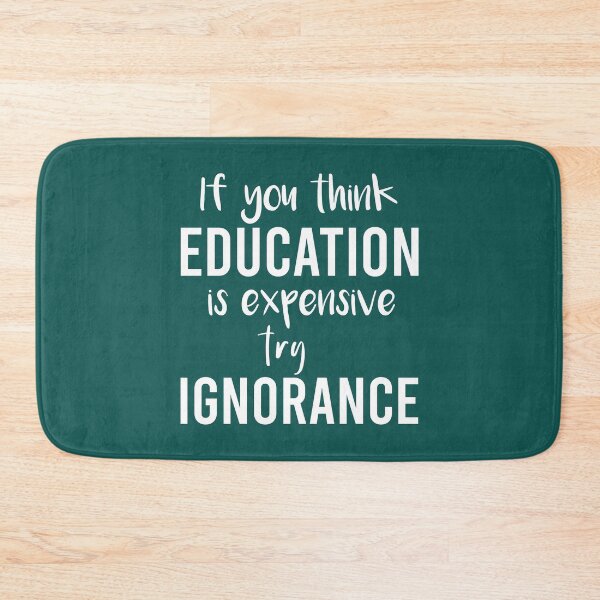 Item preview, If You Think Education Is Expensive Try Ignorance , Funny Teacher , Teacher , Gift for Teacher designed and sold by Naufaal.