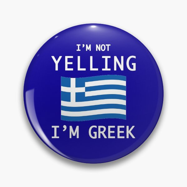 Item preview, I'm Not Yelling, I'm Greek designed and sold by kakatina.