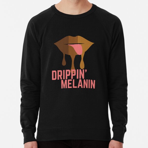 Drippin Melanin Sexy Lips and Tongue Lightweight Sweatshirt