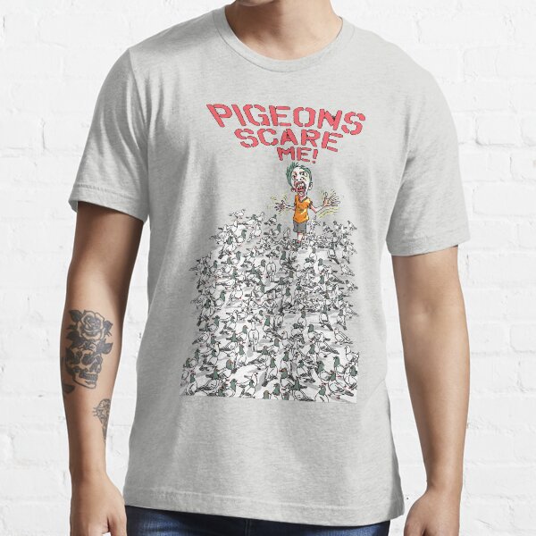 Pigeons Scare Me Essential T-Shirt
