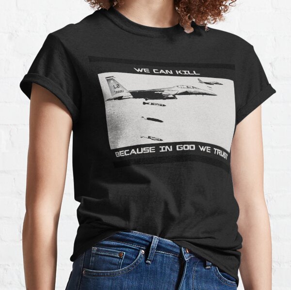 In God We Trust Classic T-Shirt