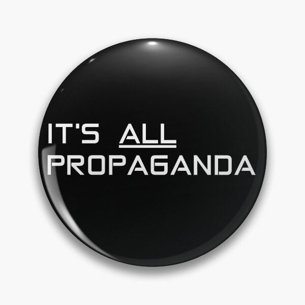 Item preview, IT'S ALL PROPAGANDA designed and sold by RockstarAlchem.