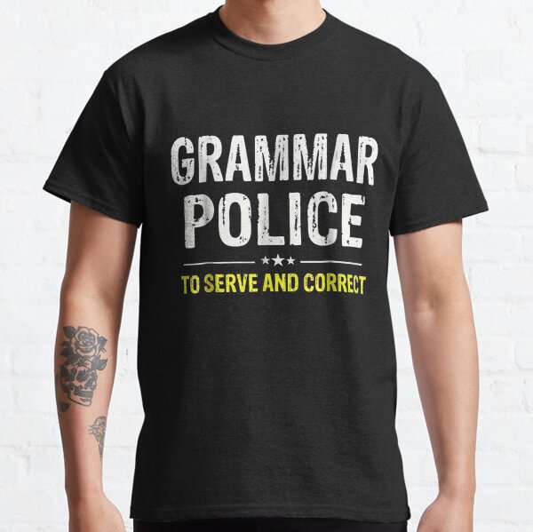 Grammar Police Women and Kids Funny Costume Idea Classic T-Shirt