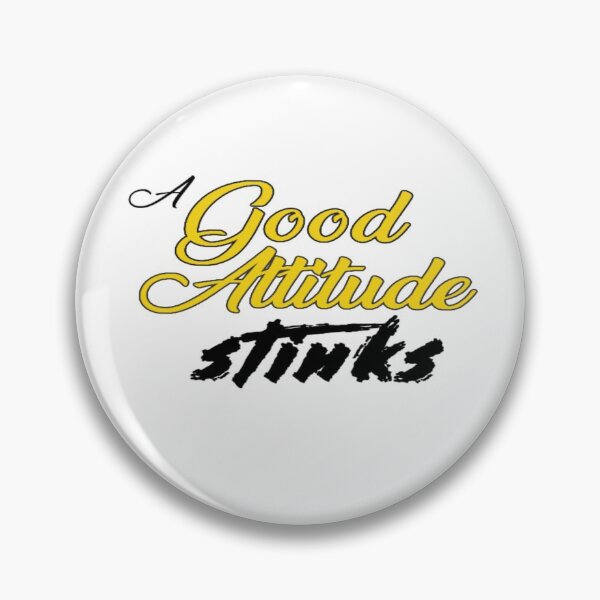 Item preview, A Good Attitude Stinks - (Also a white on black version) designed and sold by seize39.