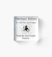 Veterinary Medicine - Anal Gland Explosion Acrylic Block