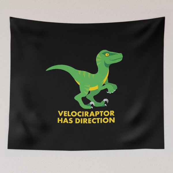 Item preview, Velociraptor Has Direction designed and sold by EstelleStar.