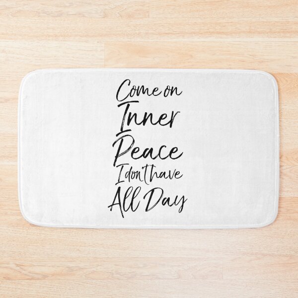 Item preview, Come on Inner Peace I Don't Have All Day Cute Yoga Quote designed and sold by TNDesignStudio.