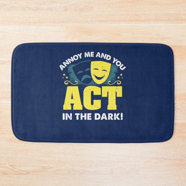 Item preview, Funny Theatre Gift " Annoy Me And You Act In The Dark " designed and sold by kammoe.
