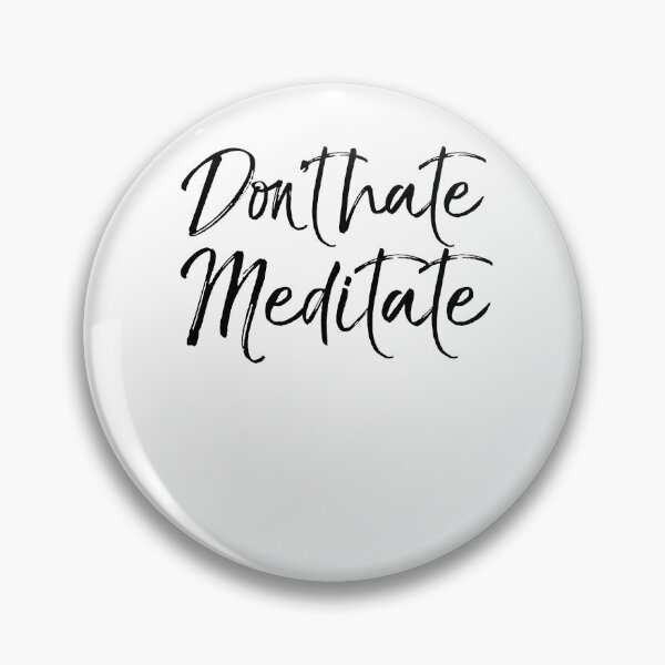 Item preview, Don't Hate Meditate Cute Yoga Quote designed and sold by TNDesignStudio.