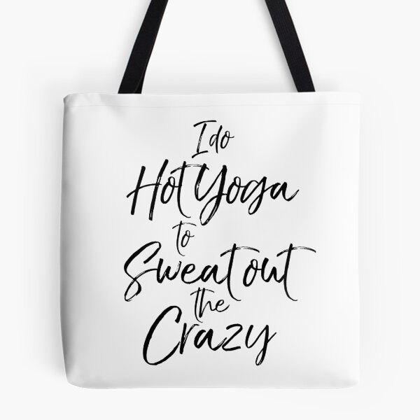 Item preview, I Do Hot Yoga to Sweat Out the Crazy Cute Yoga Quote designed and sold by TNDesignStudio.