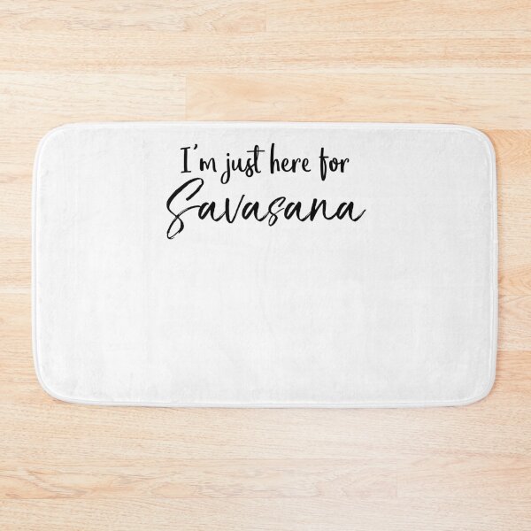 Item preview, I'm Just Here for Savasana Cute Yoga Quote designed and sold by TNDesignStudio.