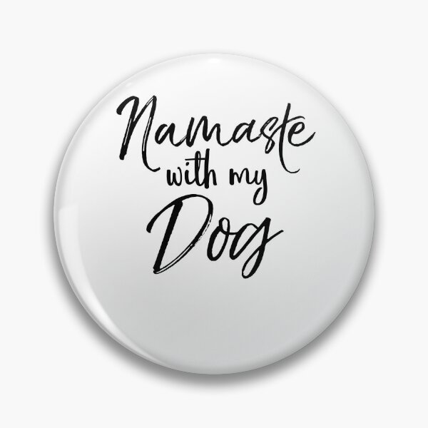 Item preview, Namaste with My Dog Cute Yoga Quote designed and sold by TNDesignStudio.