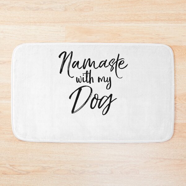 Item preview, Namaste with My Dog Cute Yoga Quote designed and sold by TNDesignStudio.